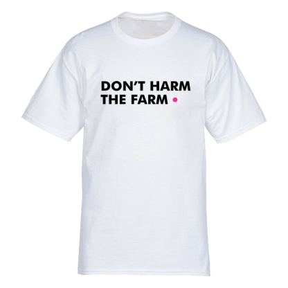 dont harm the farm tshirt wit